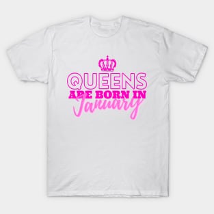 Queens are born in January T-Shirt